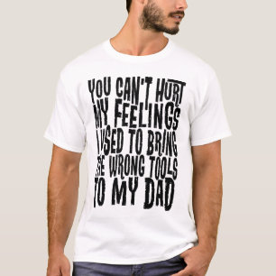 Kann meine Gefühle nicht verletzen, die falsche To T-Shirt