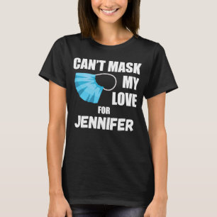 Kann meine Liebe nicht für Jennifer 2020 fragen T-Shirt