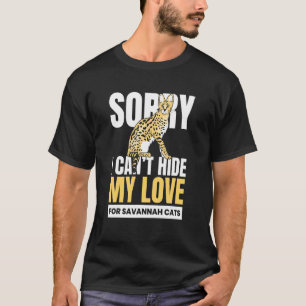 Kann meine Liebe nicht verbergen I Savannah-Katze T-Shirt