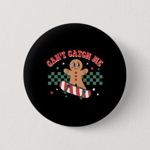 Kann mich nicht fangen Groovy Weihnachten Lebkuche Button