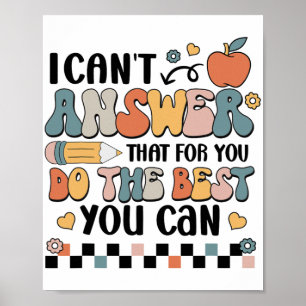 Kann nicht antworten, dass Sie das Beste tun, was Poster