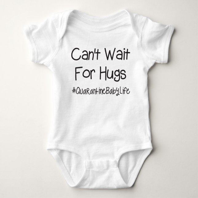 Kann nicht auf Hugs #QuarantineBabyLife warten Baby Strampler (Vorderseite)