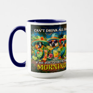 Kann nicht den ganzen Tag Papageien am Morgen Toas Tasse