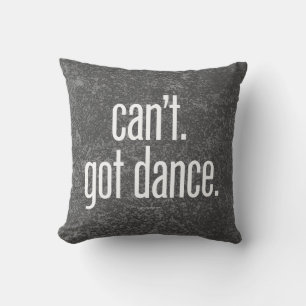 Kann nicht. Got Tanz. Dekokissen