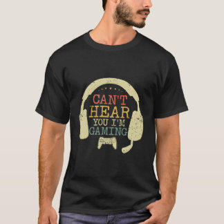 Kann nicht hören, dass ich treu spiele Gamer Funn T-Shirt