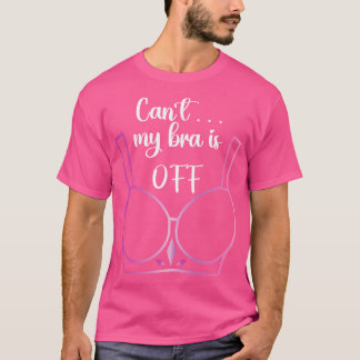 Kann nicht, mein BH ist ab T-Shirt