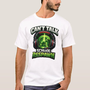 Kann nicht reden Schule Respawning Gamer Zurück zu T-Shirt