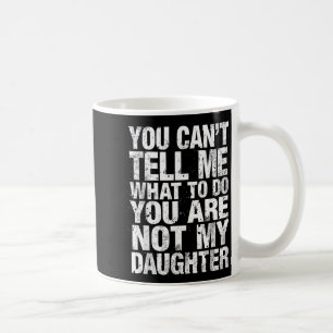Kann nicht sagen, was ich tun soll Tochter Väter D Kaffeetasse