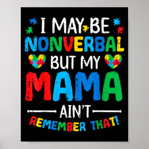 Kann nicht verbal sein, aber Mama ist nicht Autism Poster