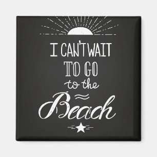 Kann nicht warten, um zum Strand zu gehen Magnet