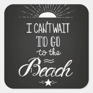 Kann nicht warten, um zum Strand zu gehen Quadratischer Aufkleber