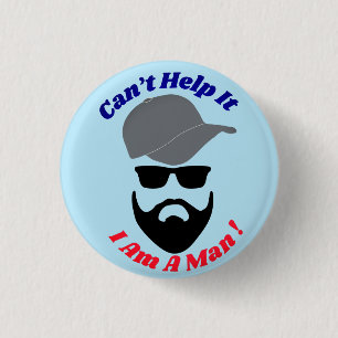 Kann nichts dafür, ich bin ein Mann! Button