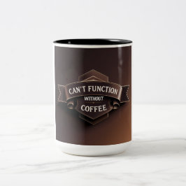 Kann ohne Kaffee-Tasse nicht funktionieren Zweifarbige Tasse