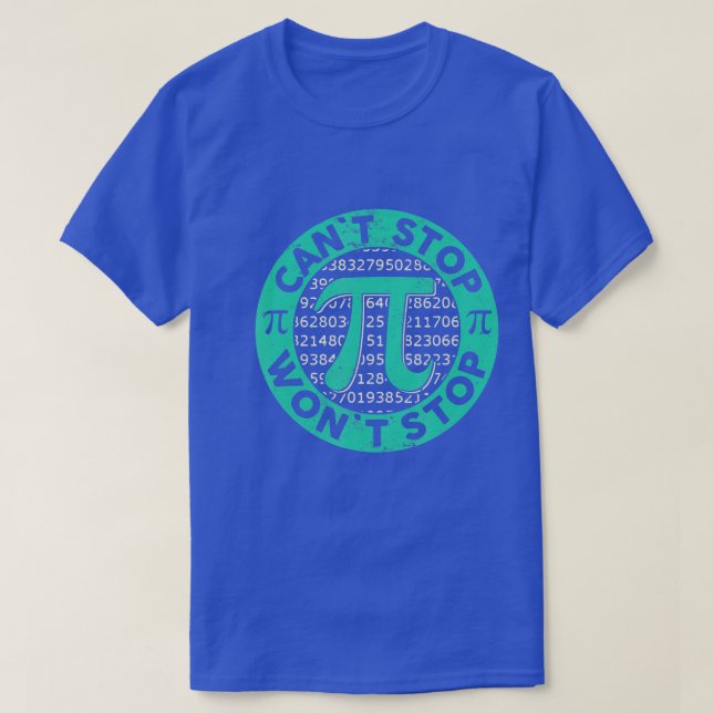 Kann Pi nicht stoppen wird Mathe Pi Day Funny Math T-Shirt (Design vorne)
