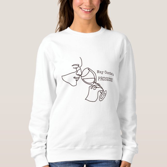 Kann Prosecco enthalten Sweatshirt (Vorderseite)