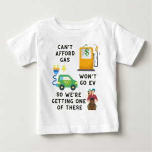 Kann sich kein Gas leisten, oder EV so ein Geschen Baby T-shirt