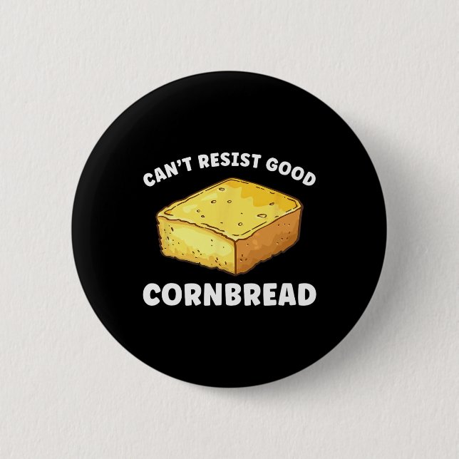 Kann sich nicht gegen guten Cornbread Funny aufhal Button (Vorderseite)