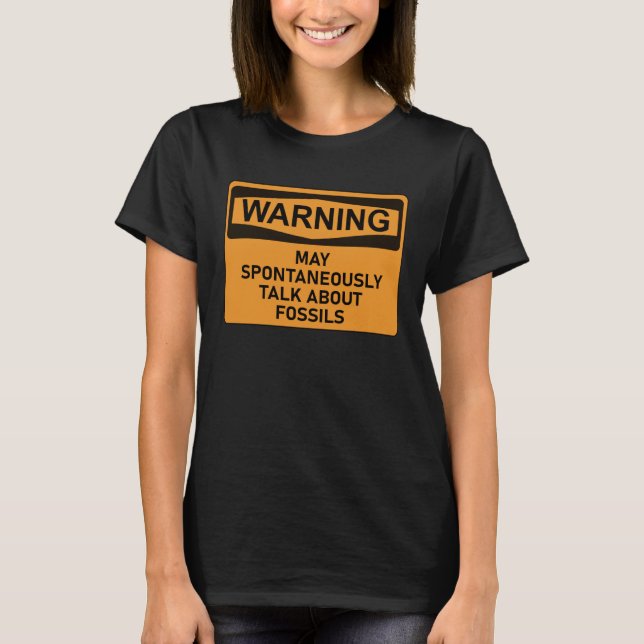 Kann spontan über Fossils Fossil Hunter sprechen T-Shirt (Vorderseite)