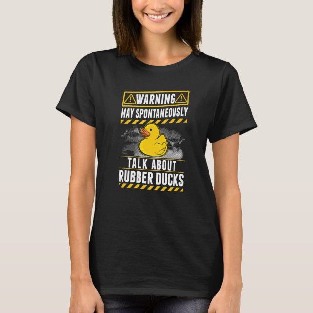 Kann spontan über Gummienten sprechen T-Shirt (Vorderseite)