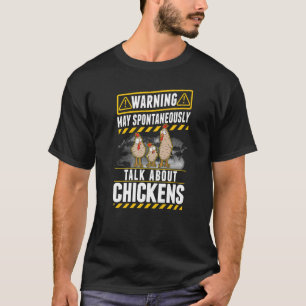 Kann spontan über Hühner sprechen T-Shirt