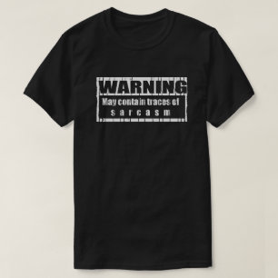 Kann Spuren von Sarkasmus enthalten T-Shirt