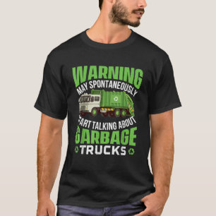 Kann über Müllwagen Abfall sprechen T-Shirt