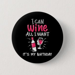 Kann Wein Geburtstag Lustiges Geschenk Zitat Button