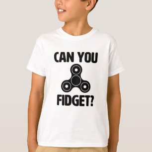 Kannst du Fidget machen? Funny Fidget Spinner Shir T-Shirt