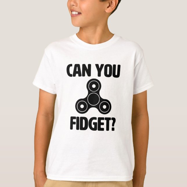Kannst du Fidget machen? Funny Fidget Spinner Shir T-Shirt (Vorderseite)