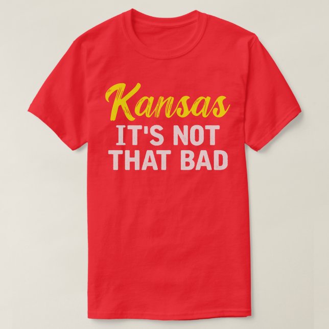 Kansas ist nicht so schlecht T-Shirt (Design vorne)
