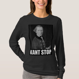 Kant Stopp Meme Slogan Philosophie Immanuel T-Shirt
