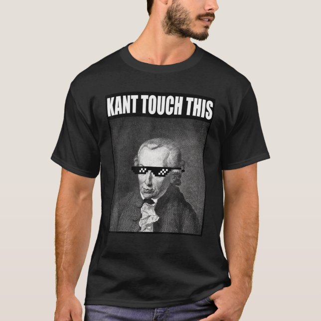 Kant Touch Diese Meme Philosophie Immanuel T-Shirt (Vorderseite)