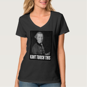 Kant Touch Diese Meme Philosophie Immanuel T-Shirt