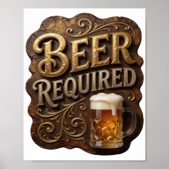 Kantiges BIER ERFORDERLICH Poster (Vorne)