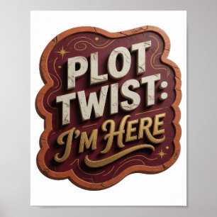 Kantiges Gold PLOT TWIST ICH BIN DA Poster