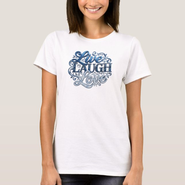 Kantiges LIVE LACH LIEBE Statement-Design T-Shirt (Vorderseite)