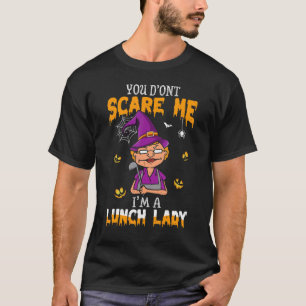 Kantine Arbeiter Halloween Schul Mittagessen Dame  T-Shirt