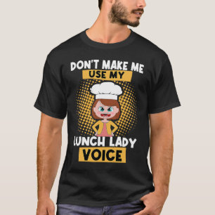Kantine Arbeiterin Mittagessen Damen Stimme Essen T-Shirt