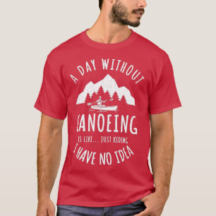 Kanufahrer Paddler Rudern Sport Kajak T-Shirt