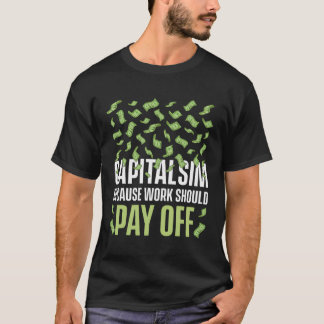 Kapitalismus für Investoren der Proud-Kapitalisten T-Shirt