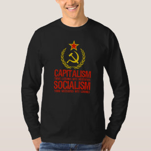 Kapitalismus macht Sozialismus zu Libertarismus T-Shirt