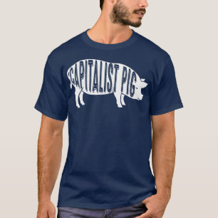 Kapitalistin Pig Fun Noveltyfor Entrepreneurs T-Shirt