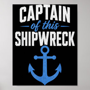 Kapitän dieses Schiffbruchs lustiger Anker nautisc Poster