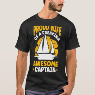 Kapitän Ehefrau Segelboot Kapitän T-Shirt