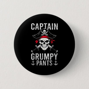 Kapitän Grumpy Pants Piraten Humor Totenkopf Grafi Button