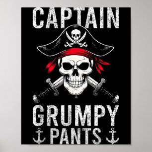 Kapitän Grumpy Pants Piraten Humor Totenkopf Grafi Poster