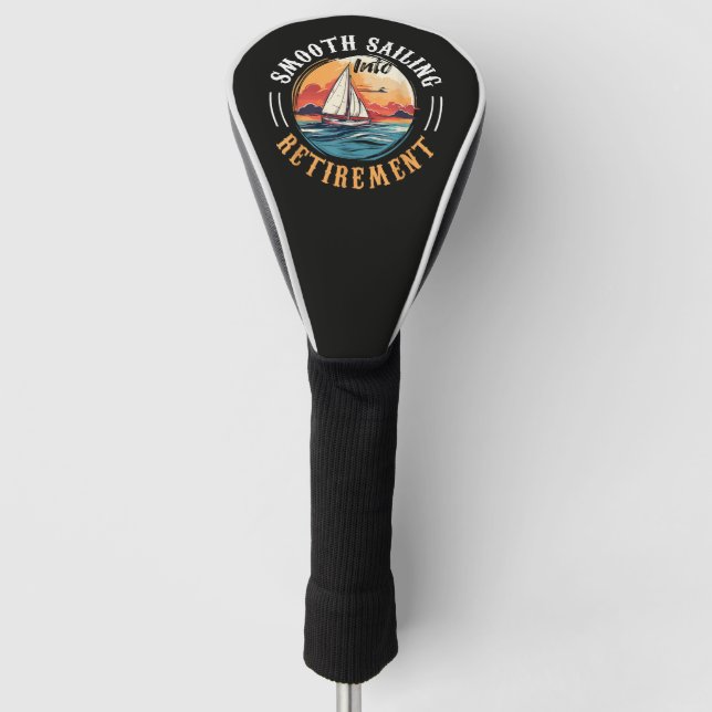 Kapitän Smooth Sailing in den Ruhestand Golf Headcover (Vorderseite)