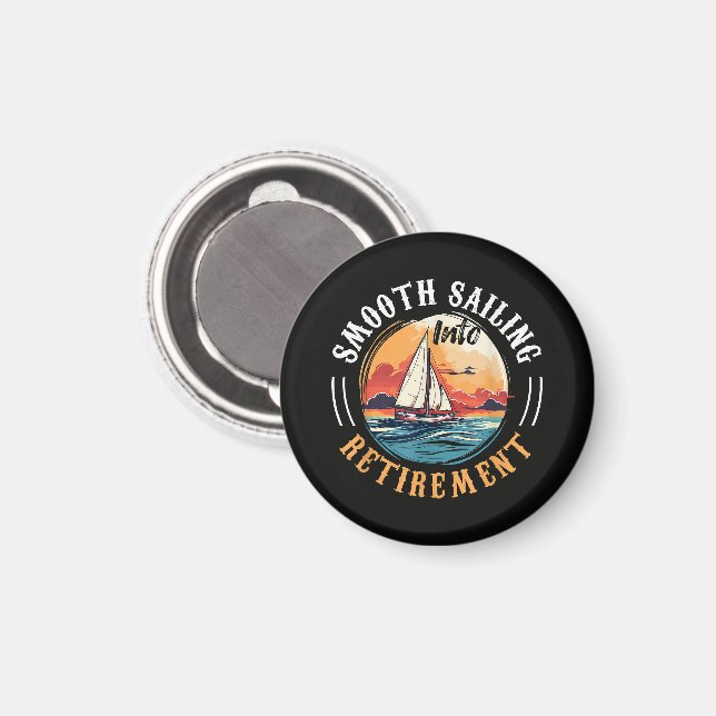 Kapitän Smooth Sailing in den Ruhestand Magnet (Vorderseite/Rückseite)