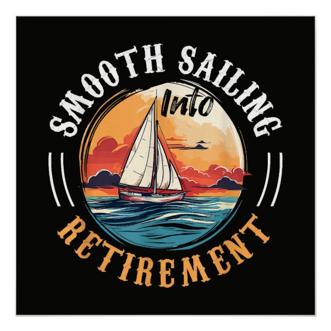 Kapitän Smooth Sailing in den Ruhestand Poster (Vorderseite)