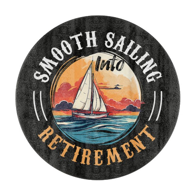 Kapitän Smooth Sailing in den Ruhestand Schneidebrett (Vorderseite)